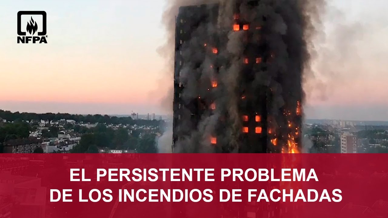 El persistente problema de los incendios de fachadas