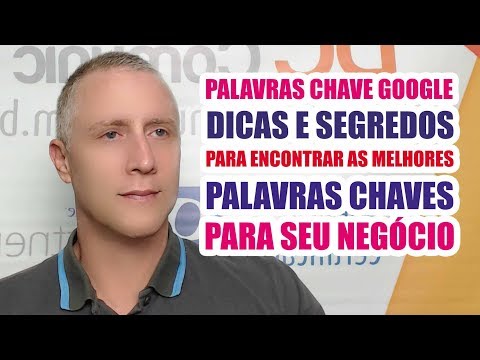 Palavras Chave Google Dicas e Segredos para encontrar as melhores palavras chaves