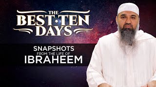 Snapshots from the Life of Ibraheem | The Story of Hajj | Sheikh Murtaza Khan
