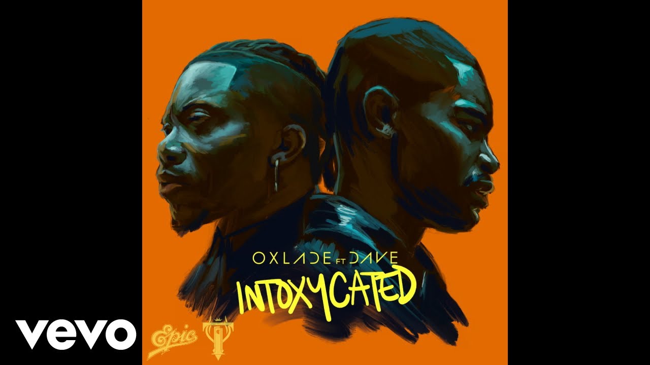 Oxlade   INTOXYCATED Audio ft Dave