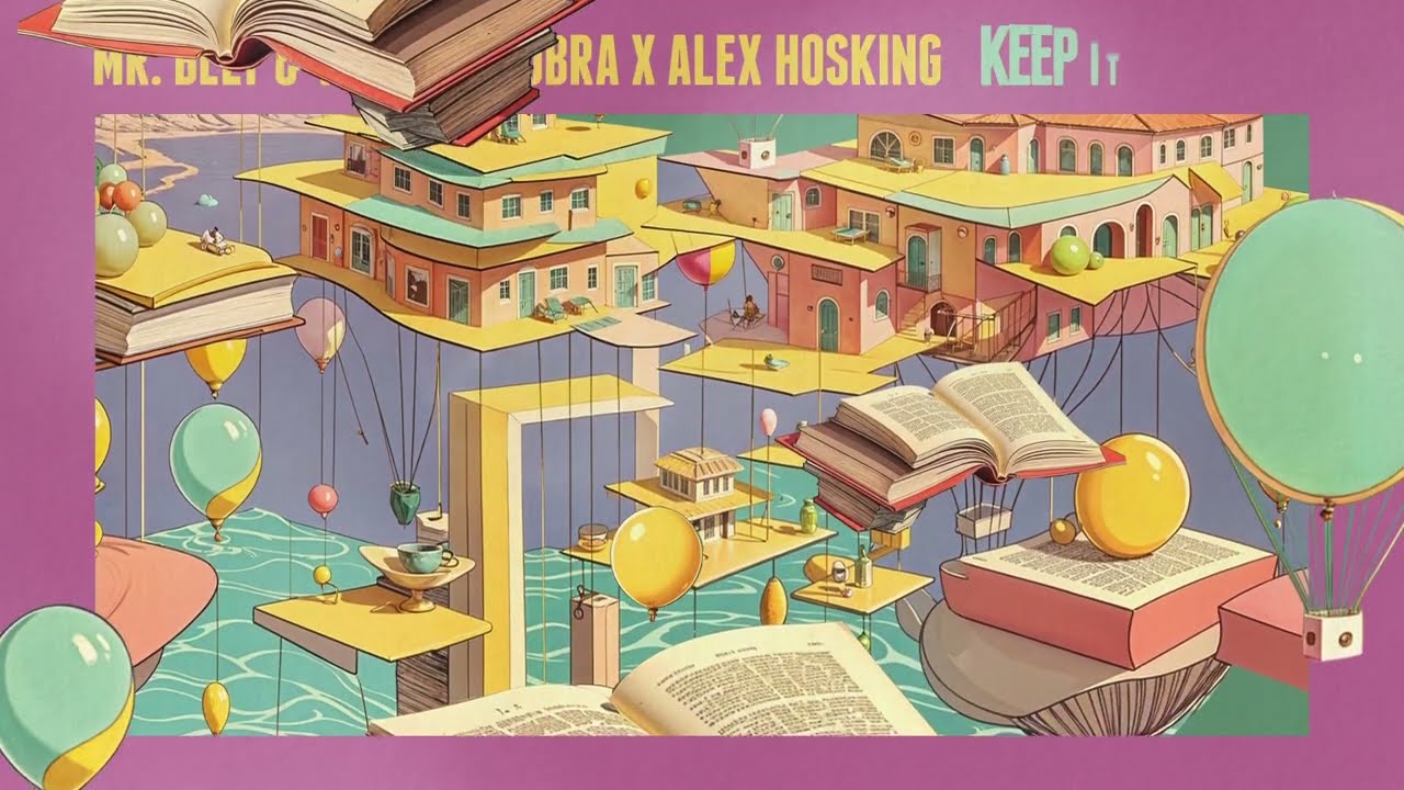 Mr. Belt & Wezol x Qobra x Alex Hosking - Keep It Exciting