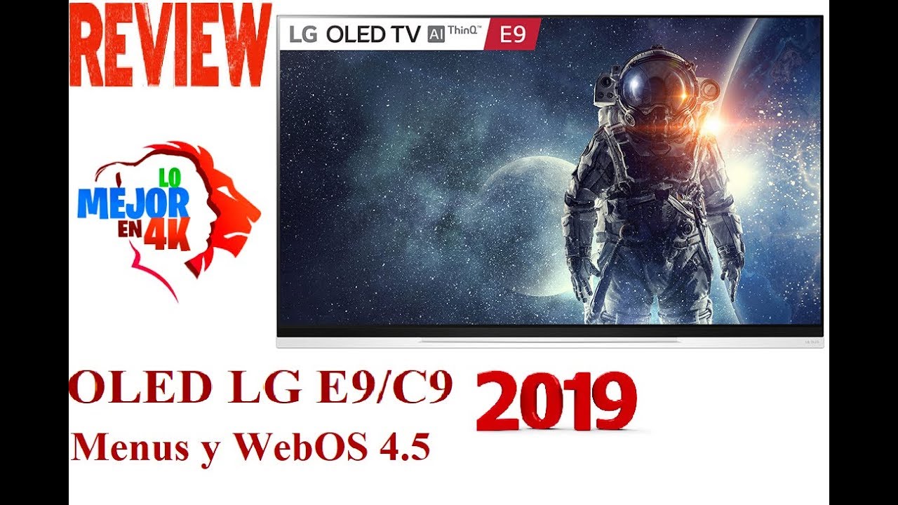 LG E9-C9 OLED TV 2019 - Review- MENUS y WEBos 4.5 - TEST uniformidad y banding e960