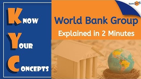 World Bank Group | Explained in 2 Minutes | By Amit Parhi