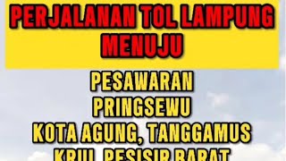 JALAN ARAH PRINGSEWU LEWAT TOL LAMPUNG