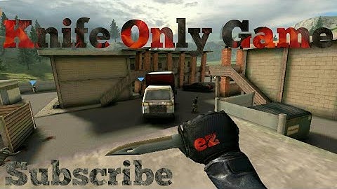 Forward Assault - Knife Only Game ( Practice Mode )