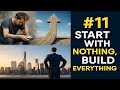 #11 START WITH NOTHING, BUILD EVERYTHING – 10 MONEY RULES FOR BEGINNERS !