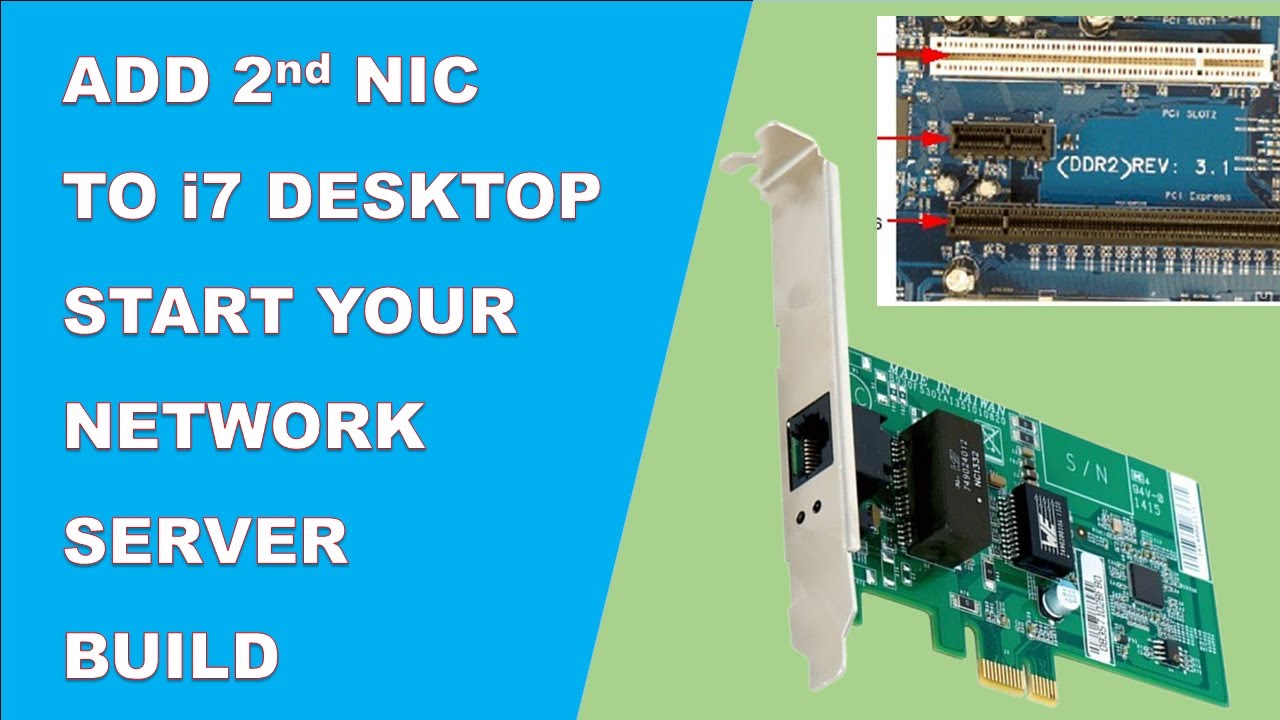 SERVER COMPUTER -Add a Second NIC to Your i7 Desktop| First Step to Building a Network Server -Part1