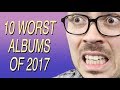 10 Worst Albums of 2017