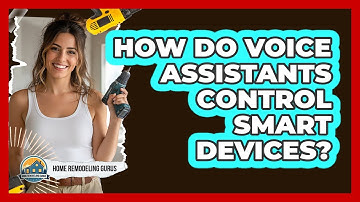 How Do Voice Assistants Control Smart Devices?