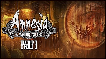 Amnesia: A Machine For Pigs | Let