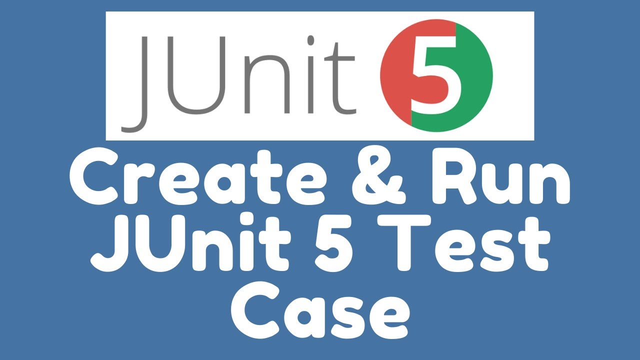 Create and Run JUnit 5 Test Case - YouTube