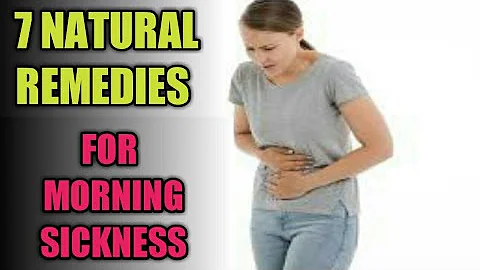 7 Natural Remedies for Morning Sickness