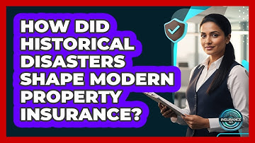How Did Historical Disasters Shape Modern Property Insurance? - InsuranceGuide360.com