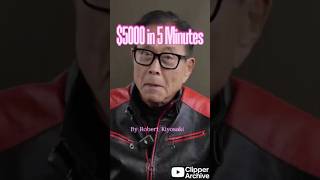 $5000 In Five Minutes - Robert Kiyosaki