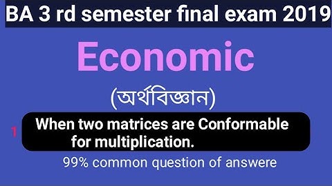 When two matrices are Conformable for multiplication