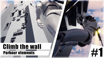 Unreal Engine 4 | Wall Climbing