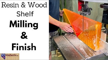 Milling and Finishing the Epoxy & Wood Floating Shelf