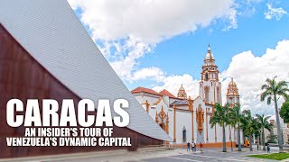 Caracas Revealed: An Insider's Tour of Venezuela's Dynamic Capital