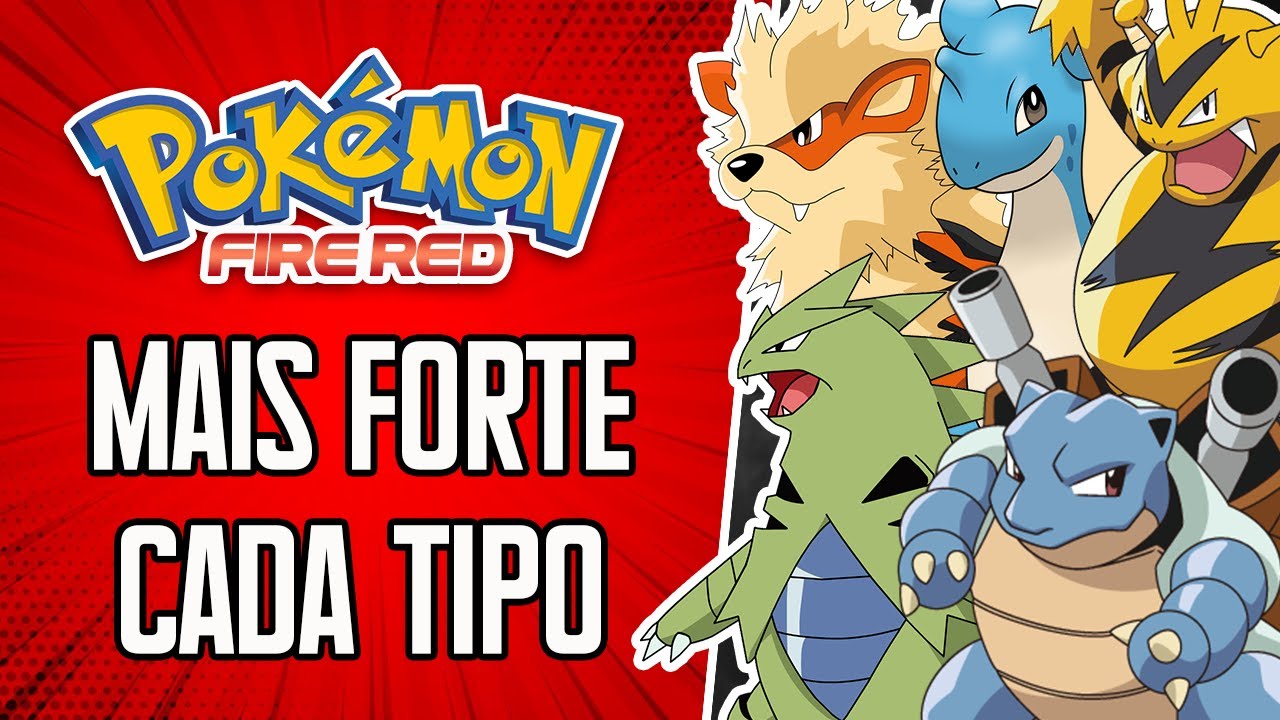 Pokémon Fire Red - Os Mais Fortes do Jogo 