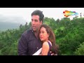 Mausam Ki Tarah Tum Bhi Badal | Jaanwar (1999) | Akshay Kumar | Karisma Kapoor | Romantic Song