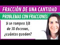 PROBLEMAS con FRACCIONES 🟪 Fracción de una Cantidad