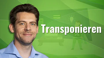 Wie funktioniert transponieren in Excel?
