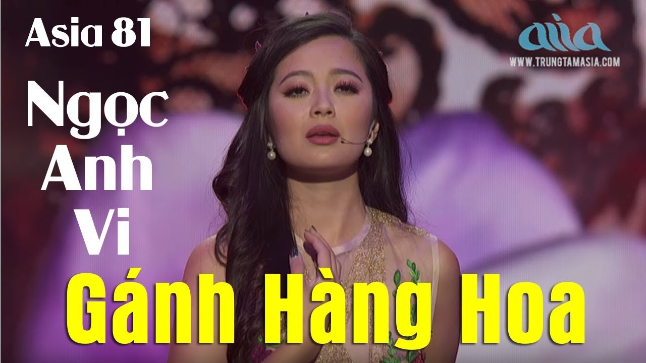 Gánh Hàng Hoa | Châu Đình An | Ngọc Anh Vi | ASIA 81 - YouTube