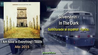 Silverstein - In The Dark | Sub. español - Lyrics