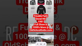 Trouble Funk - Duval HS - 1981 - Full Show & 1000's More @ OldSchoolGoGo.com