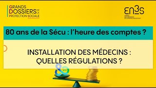 #GDPS - Séquence 7 : Installation des médecins : quelles régulations ?