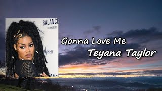 Teyana Taylor - Gonna Love Me  Lyrics