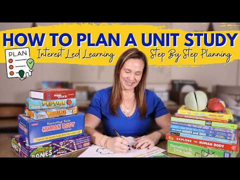 How to Plan a Homeschool Unit Study (Step-by-Step Guide)