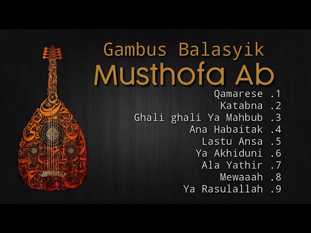 Full Album Gambus Balasyik Musthofa Ab #GambusLawas class=