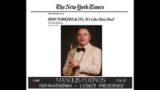 Manolis Fotinos Legacy Preserved Part 11