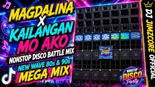 MAGDALINA X KAILANGAN MO AKO 80'S & 90'S WAVE NONSTOP DISCO BATTLE MIX  - RAGATAK REMIX 