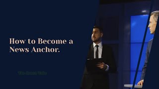 How to Become a News Anchor - Job Requirements