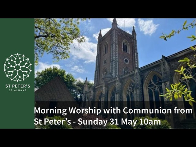Morning Worship with Communion on Sunday 31 May at 10am.