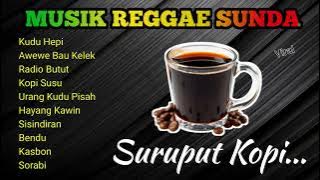LAGU VIRAL REGGAE SUNDA MANTAP SAMBIL KERJA