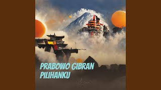 Prabowo Gibran Pilihanku