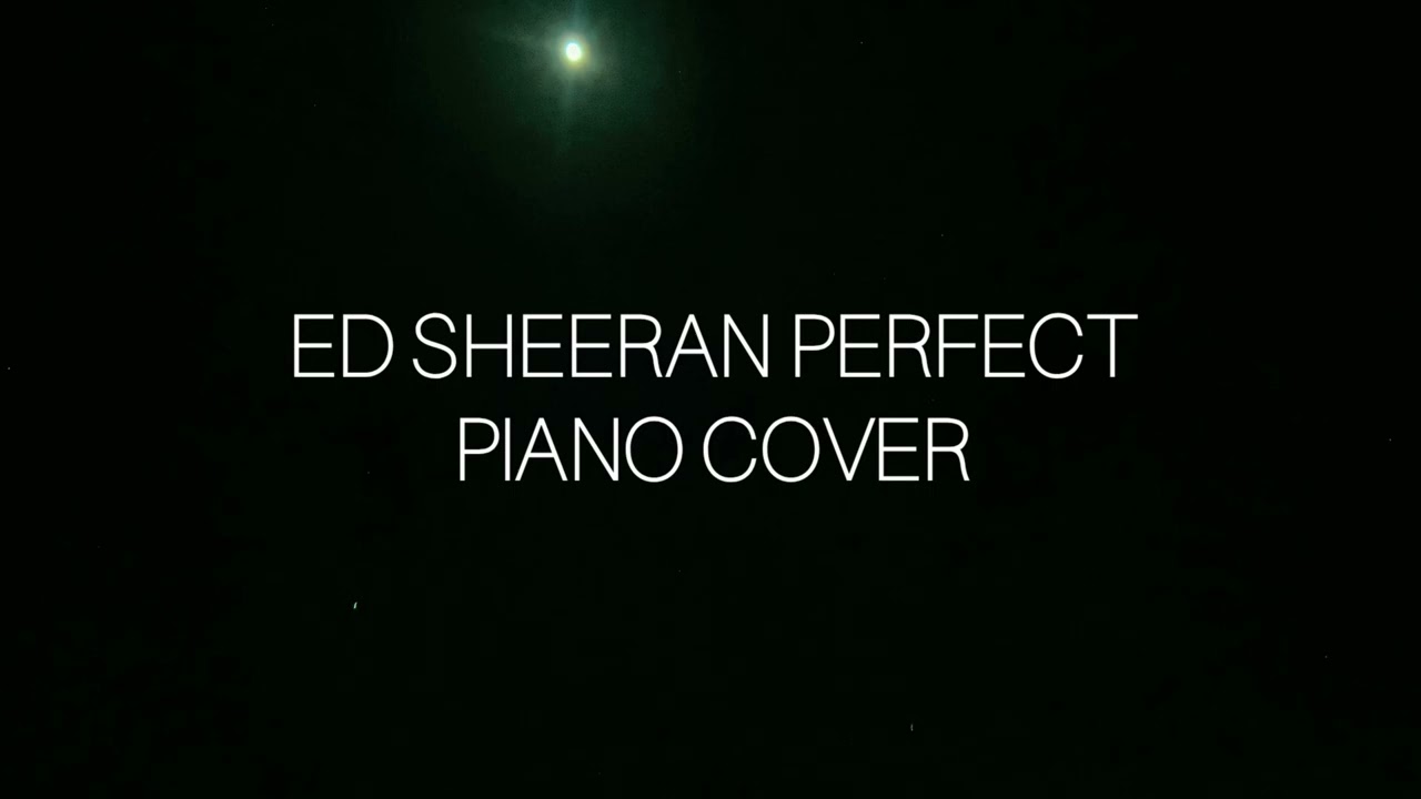 Perfect piano cover