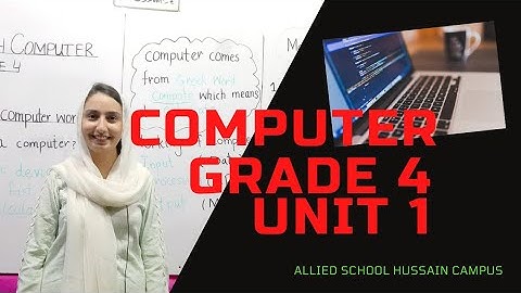Computer Class 4, Unit 1, Lecture 1| How does a computer work? ASHC.