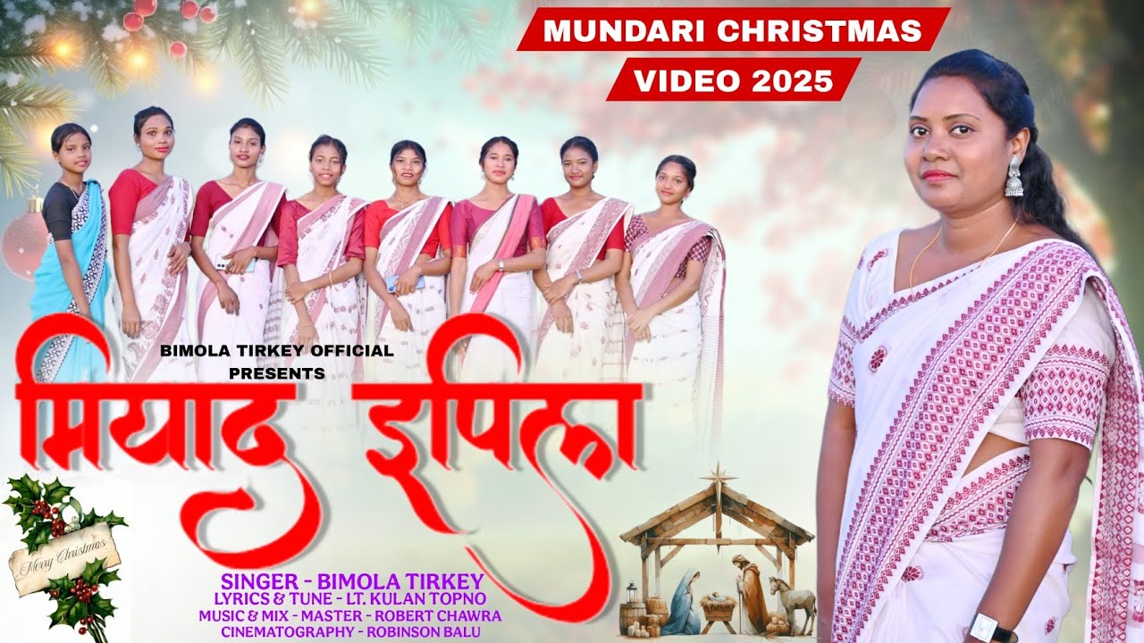Miyad Epil || मियाद इपिल New Mundari Christmas Song || Singer- Bimola Tirkey 
