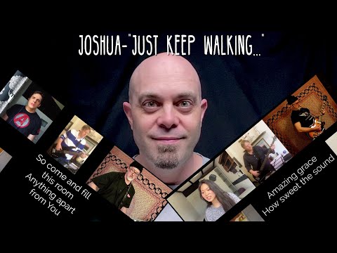 JOSHUA - "Just Keep Walking..." || Tim Constable