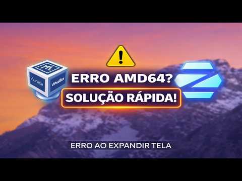 Zorin OS Lite no VirtualBox: Corrija o Erro “Unsupported Amd64 Machine Type” e Expanda a Tela Agora