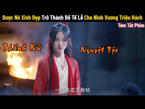 Review Phim: Dược Nô Xinh Đẹp Hóa Ra Lại Là Thánh Nữ Của Nguyệt Tộc | Phim Cổ Trang Trung Quốc