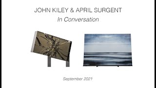 2021 | John Kiley & April Surgent | In Conversation