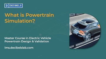 What is Powertrain Simulation? Master Course in Electric Vehicle Powertrain Design & Validation