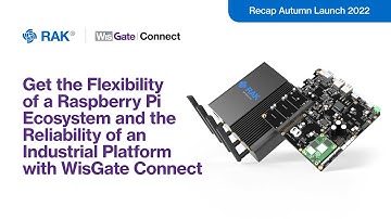 Recap Autumn Launch 2022 | WisGate Connect, Design Your Own IoT Gateway
