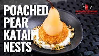 Poached Pear Kataifi Nests | Everyday Gourmet S8 E46 Lamb And Haloumi Pita Pockets Everyday Gourmet S8 E46