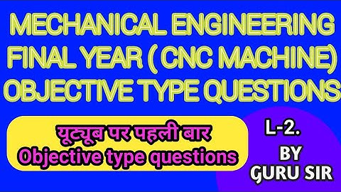 Polytechnic Objective type questions (CNC MACHINE) L-2